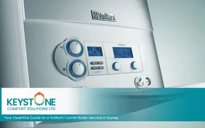 Your Essential Guide to a Vaillant Combi Boiler Service in Surrey